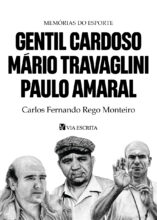 Memórias do Esporte – Gentil Cardoso, Mário Travaglini e Paulo Amaral