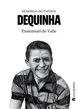 Memórias do Esporte – Dequinha